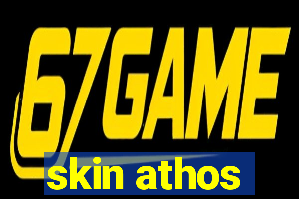 skin athos